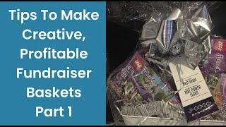 Fundraiser Ideas: Tips To Make Creative Profitable Fundraiser Baskets Part 1
