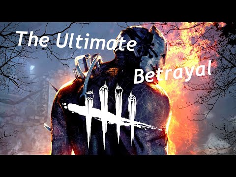 Dead By Daylight - The Ultimate Betrayal FaF