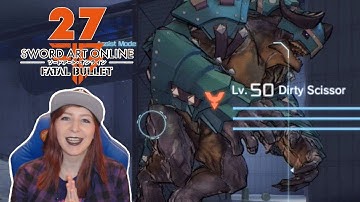 DIRTY SCISSOR BOSS!! - Sword Art Online: Fatal Bullet Walkthrough Gameplay Part 27