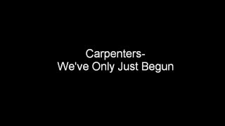 Video thumbnail of "Carpenters-We've Only Just Begun Lyrics"