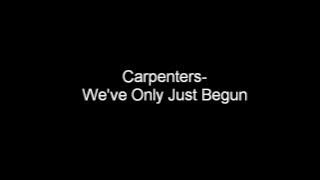 Carpenters-We've Only Just Begun Lyrics