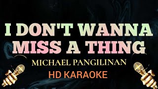 I Don't Want To Miss A Thing - Michael Pangilinan (HD Karaoke)