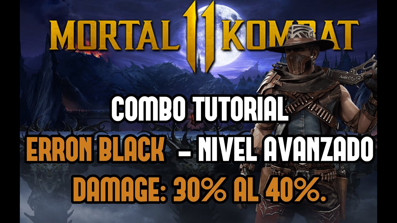 Mortal Kombat 11: ERRON BLACK COMBOS | Tutorial paso a paso - YouTube