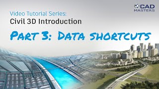 Civil 3D Tutorial 3: Data Shortcuts