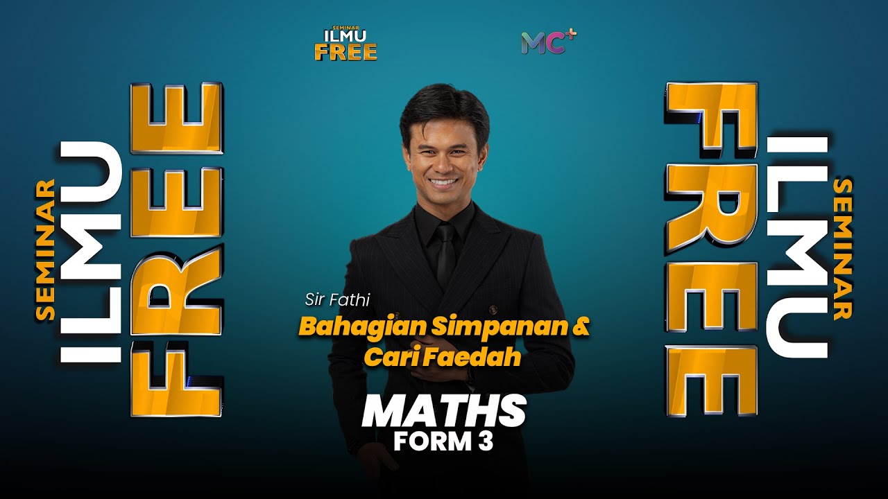 Seminar Ilmu Free : FORM 3 MATHS | Chapter 3 : Bahagian Simpanan & Cari Faedah