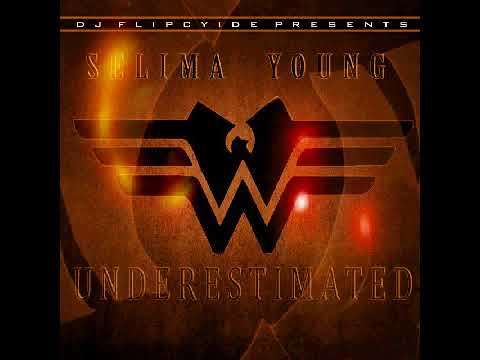 Selima Young aka Wonda Woman - Underestimated Mixed by DJ Flipcyide