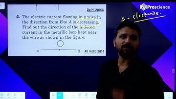 Q 4 The electric current flowing in a wire in the direction from B to A is decreasing.