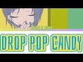 REOL &amp; GIGA - DROP POP CANDY LYRICS KAN/ROM/ENG