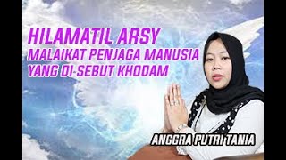 HILAMATIL ARSY - MALAIKAT PENJAGA MANUSIA - YANG DISEBUT KHODAM - ANGGRA PUTRI TANIA