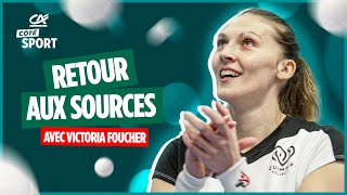 UN RETOUR AUX SOURCES POUR VICTORIA FOUCHER  | SPORT | CRÉDIT AGRICOLE