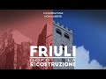 Friuli dopo la Ricostruzione (1976-2016)