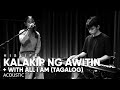 Kalakip ng awitin  with all i amtagalog  his life worship acoustic