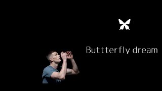 Buttterfly dream