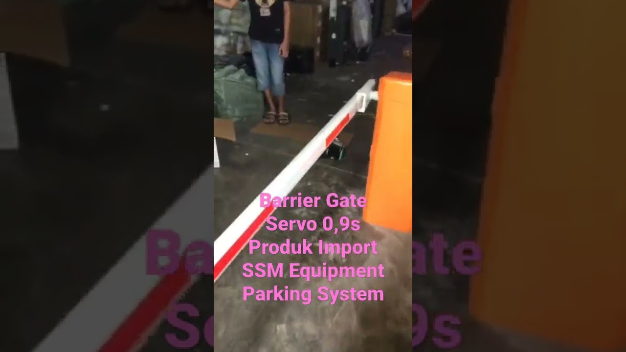 Barrier Gate Servo 0,9 Produk Import. SSM EQUIPMENT PARKING SYSTEM