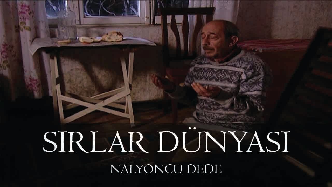 Sırlar Dünyası - NAYLONCU DEDE