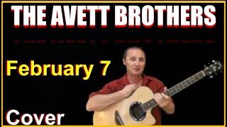 February 7 Acoustic Guitar Cover - The Avett Brothers & In Desc