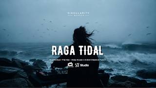 Raga Tidal | Indian Classical x Ambient Trip Hop x Hypnotic Techno | Singularity Beats 👽