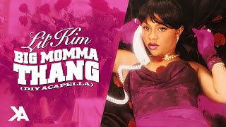 Lil' Kim - Big Momma Thang (DIY Acapella) (ft. Jay-Z & Lil' Cease)