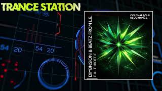 DIM3NSION & Beatz From L.E. - Full Throttle (Extended Mix) [COLDHARBOUR RECORDINGS]