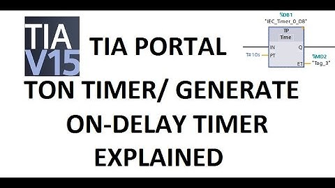 TIA PORTAL | TON TIMER / ON DELAY TIMER - EXPLAINED!