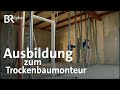 Trockenbaumonteurin  ausbildung  beruf  ich machs  br