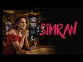 Simran Full Movie Kangana Ranaut Latest Hindi Film
