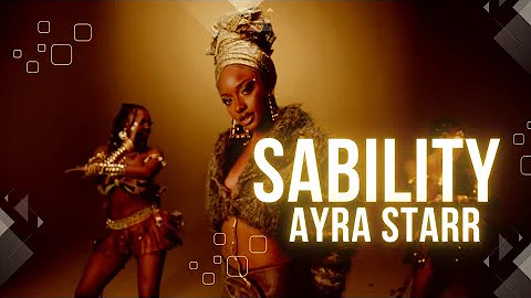 Ayra Starr - Sability (Official Music Video)