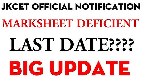 JKCET OFFICIAL NOTIFICATION || DEFICIENT DOCUMENTS LAST DATE????
