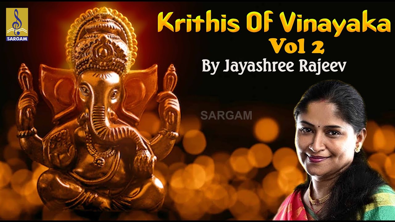 Krithis of Lord Vinayaka Vol 2  Sung by Jayashree Rajeev  Classical Fusion