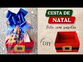 Cesta de Natal estilo Papai Noel — simplesmente LINDA! 🎅✨