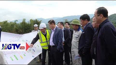 Chủ tịch UBND tỉnh Nguyễn Văn Sơn kiểm tra dự án đường cao tốc Tuyên Quang – Hà Giang