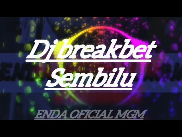 DJ BREAKBEAT sembilu.        @endaofficialmgm5368 #dj #djbreakbeat class=