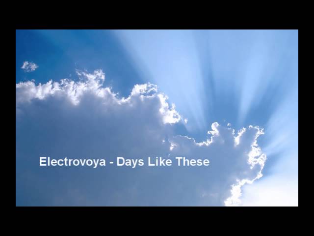 Electrovoya - Days Like these