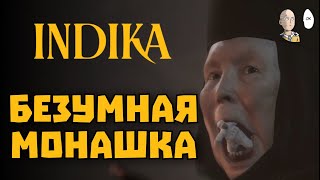 Релиз артхаусной монашки! Начало игры. | INDIKA #1