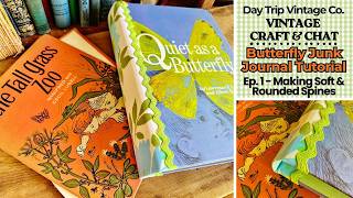 Ep. 1 Butterfly Junk Journal Tutorial Series - Creating A Rounded Soft Spine on Upcycled Book Covers