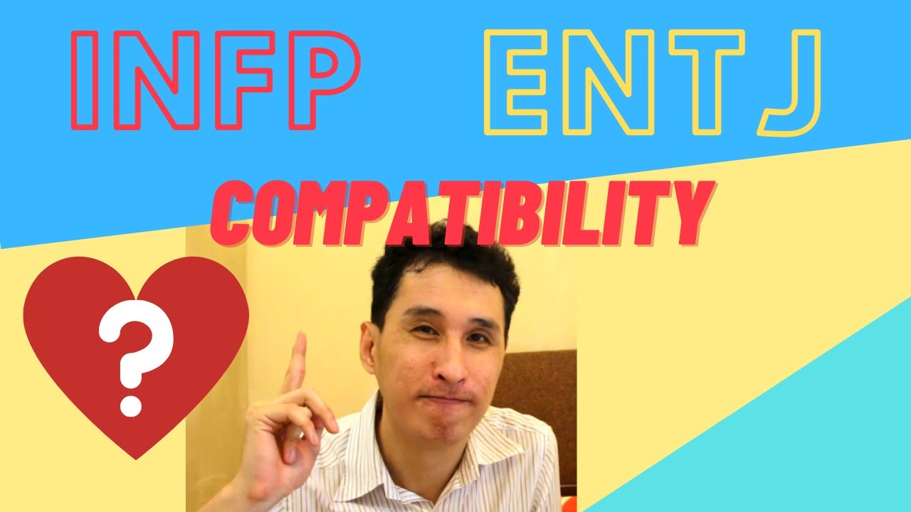 Ep 102 Infp And Entj Love Compatibility Is This A Good Match Youtube