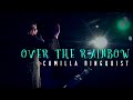 Over the rainbow  camilla ringquist  elias ringquist live