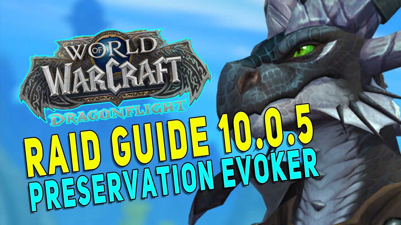Dragonflight PRESERVATION EVOKER RAID GUIDE 10 0 5 Gameplay Dragonflight PRESERVATION EVOKER RAID GUIDE 10 0 5 Gameplay