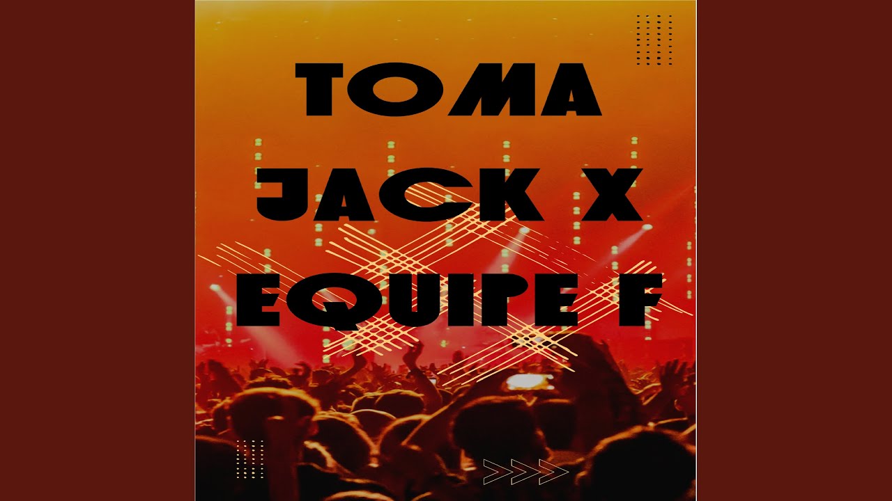 Toma Jack X Equipe F