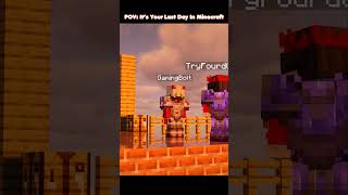 POV: It's Your Last Day In Minecraft #ytshorts #viral