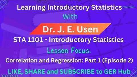 Correlation and Regression: Part 1 (Episode 2)