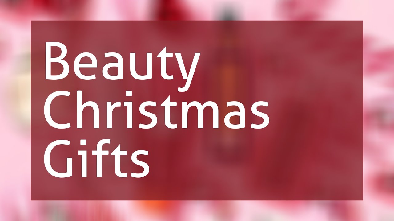 Beauty Christmas Gifts