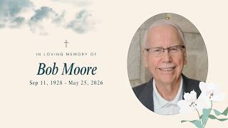 Funeral 7/31/2026 | Bob Moore