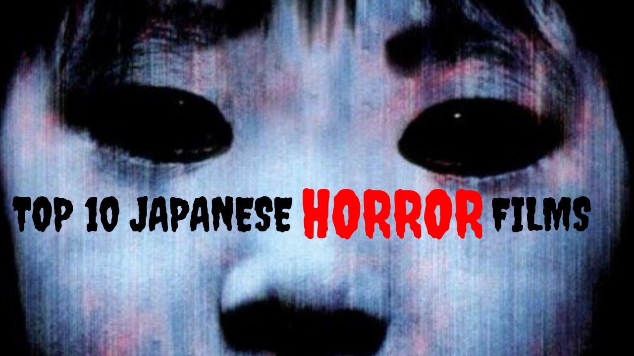 My Top 10 Japanese Horror Films YouTube