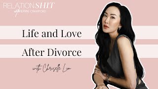 Life and Love After Divorce with Chriselle Lim