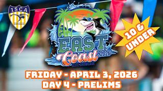 2026 ISCA East Coast Elite Showcase Day 4 Session 12: 10 & Under Prelims