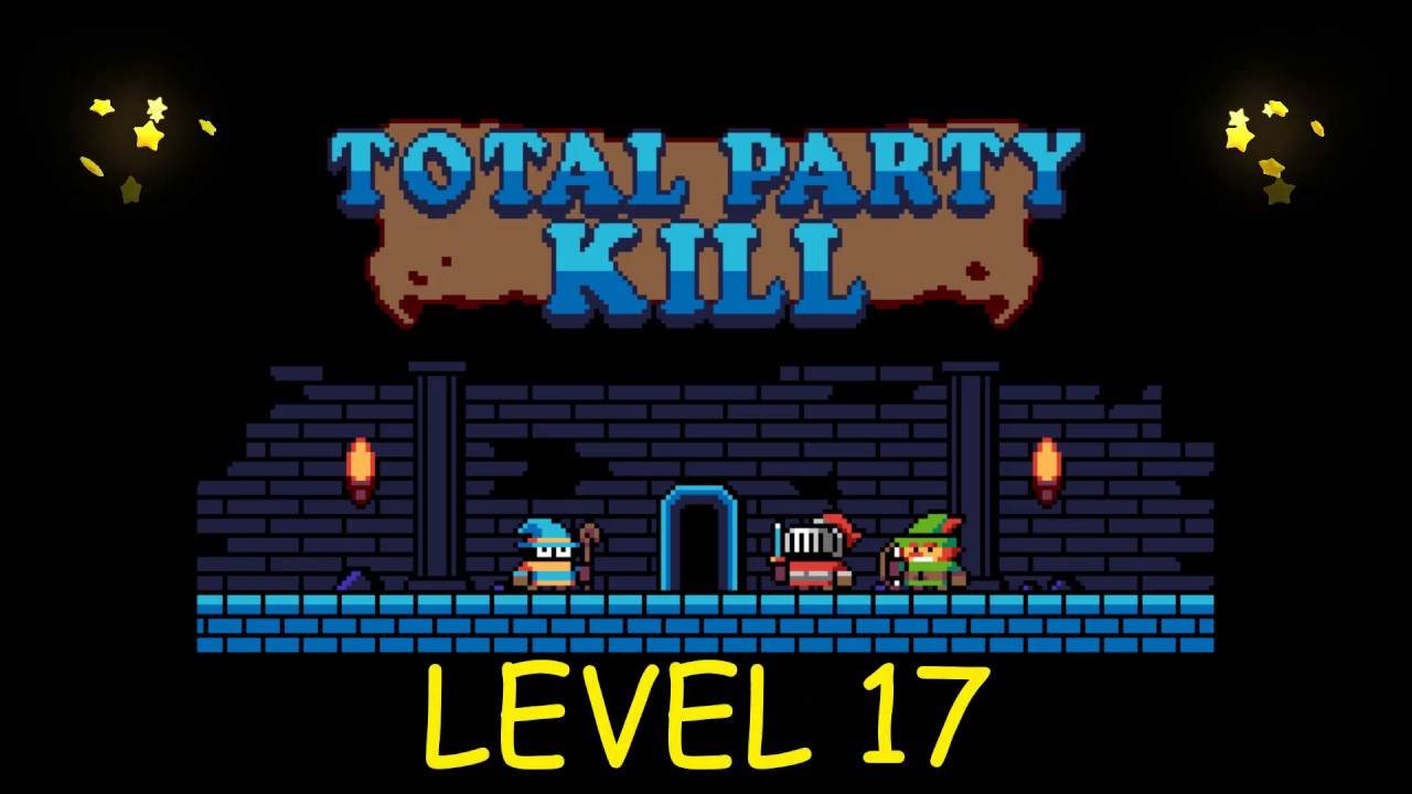 Total Party Kill Level 17 - Android iOS - Walkthrough and Gameplay