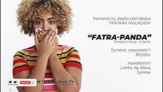 Tantara Malagasy - FATRA-PANDA (Tantaran'ny Radio Don Bosco) Tantara Indray Miseho