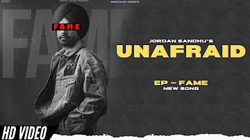 Unafraid - Jordan Sandhu (Official Video) EP Fame | Jordan Sandhu New Song