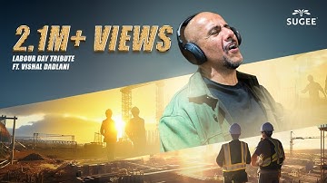Sugee Presents International Labour Day Musical Tribute ft. Vishal Dadlani